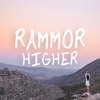 Спампаваць Rammor - Higher (Official Lyric Video)