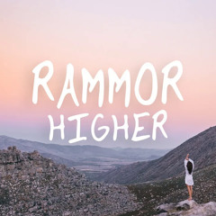 Rammor - Higher (Official Lyric Video)