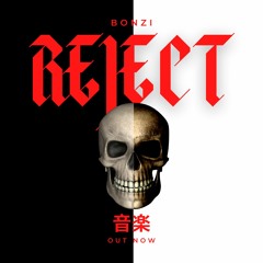 BONZI -REJECT (OUT NOW)