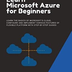 ( XAi3V ) Azure:Microsoft Azure: Learn Microsoft Azure for Beginners by  Henry Stromm ( TIu )
