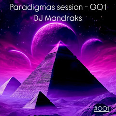 DJ Mandraks - Paradigmas Session 001