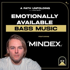 Mindex: Emotionally Available Bass Music