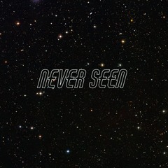 Never Seen