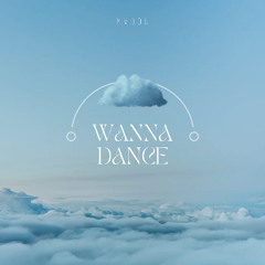 Wanna Dance