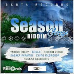 Seasons Change Riddim Mixed By