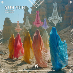 Pyramido, Sadriano - Yuh Yuh [Cafe De Anatolia]