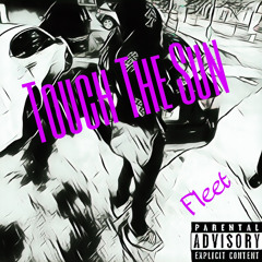 Touch The Sun (P.Pinkgrillz - All plats)