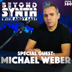 Beyond Synth - 380 - Michael Weber