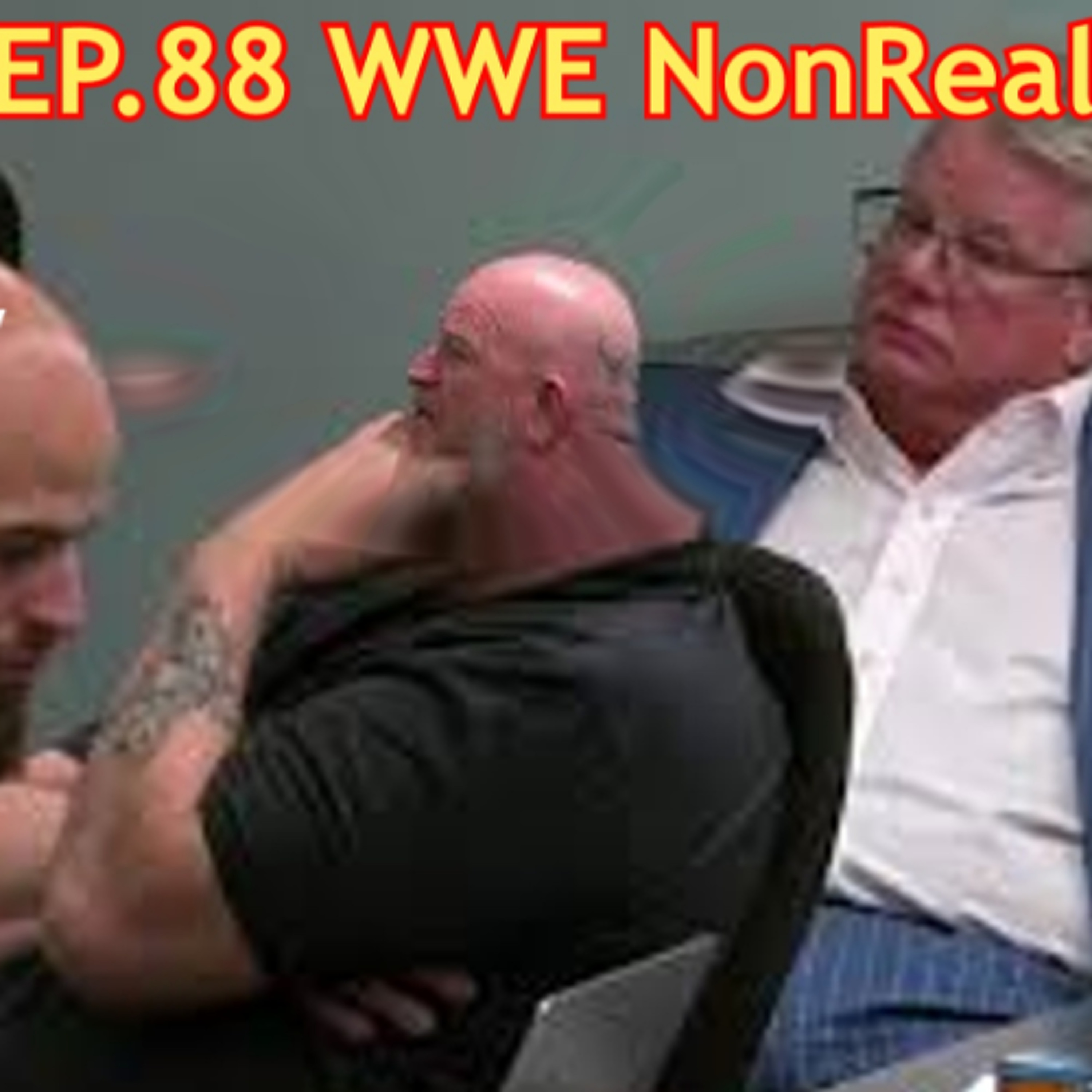 EP 88 WWE NonReal episode artwork