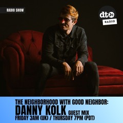 Good Neighbor presents: The Neighborhood 14 feat Danny Kolk