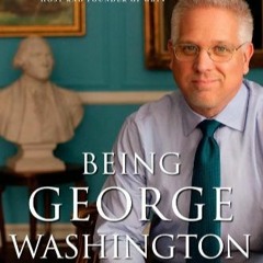 E.B.O.O.K.⚡️[PDF] Being George Washington The Indispensable Man  as You've Never Seen Him