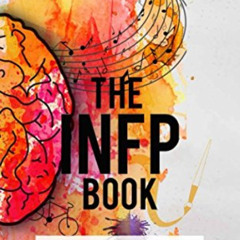 download EBOOK 💙 The INFP Book: The perks, challenges, and self-discovery of an INFP