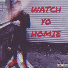 Ezz2gravy - Watch Yo Homie