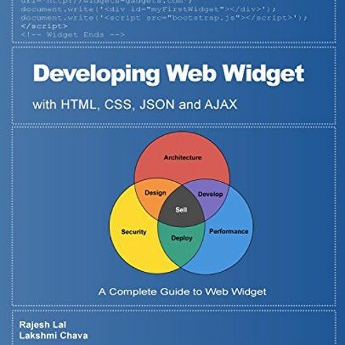 Read KINDLE 📭 Developing Web Widget with HTML, CSS, JSON and AJAX: A Complete Guide
