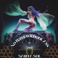 No Bass Without ASS- Beedance with Sheena Medicina 12/6/24 by Dj Sarita Sol