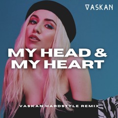 Ava Max - My Head & My Heart (Vaskan Hardstyle Remix)