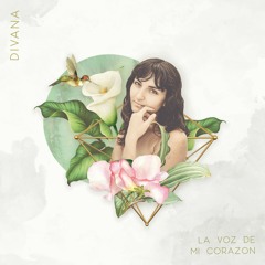 DIVANA - La Voz De Mi Corazon