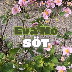 Eva No - Söt