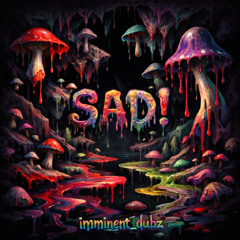 xxxtentacion - sad! - imminent flip