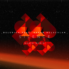 Delirium & Sarah McLachlan – Silence (NAATE Unofficial Remix)