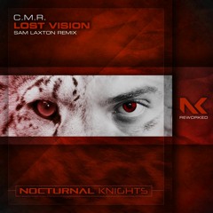 C.M.R. - Lost Vision (Sam Laxton Remix) TEASER