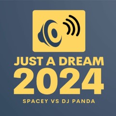Spacey vs DJ Panda - It's Just A Dream 2024 (Revival Mix)