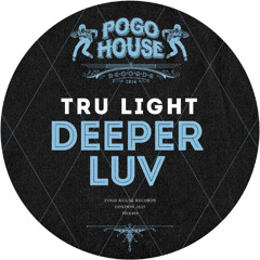 TRU LIGHT - Deeper Luv [PHR488] Pogo House Rec