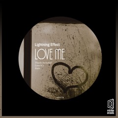 Lightning Effect - Love Me (Original Mix)