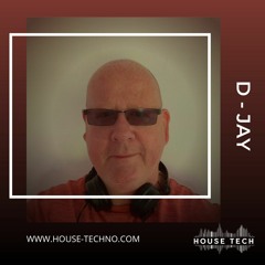 D-Jay In Session On House Tech Radio 5th August 2022