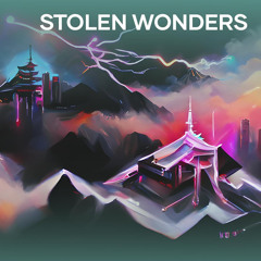 Stolen Wonders