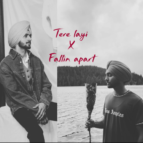 Tere Layi x Fallin Apart (Feat. Avy)