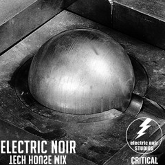Electric Noir - Critical