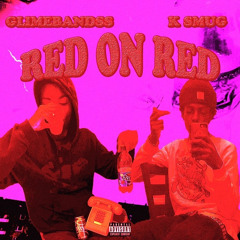 RED ON 🔴 ft @ksmugxo X @glimebandss_00