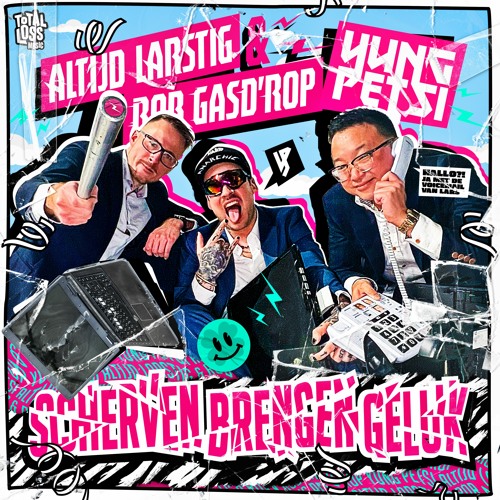 Scherven Brengen Geluk [Altijd Larstig & Rob Gasd'rop x Yung Petsi] [FREE DOWNLOAD]