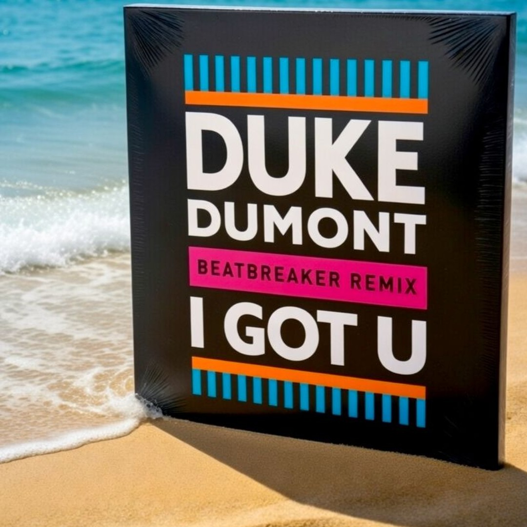 Stream Duke Dumont - I Got U (BEATBREAKER POOLSIDE VEGAS REWORK) by