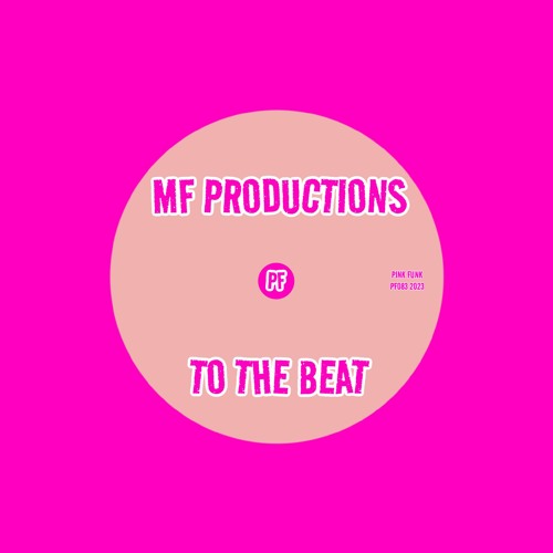 MF Productions - To The Beat (Original Mix)***TOP30 Traxsource******