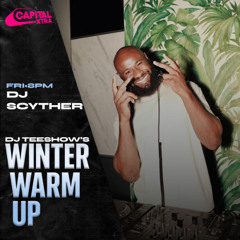 Winter Warm Up Capital Xtra Mix For DJ Teeshow