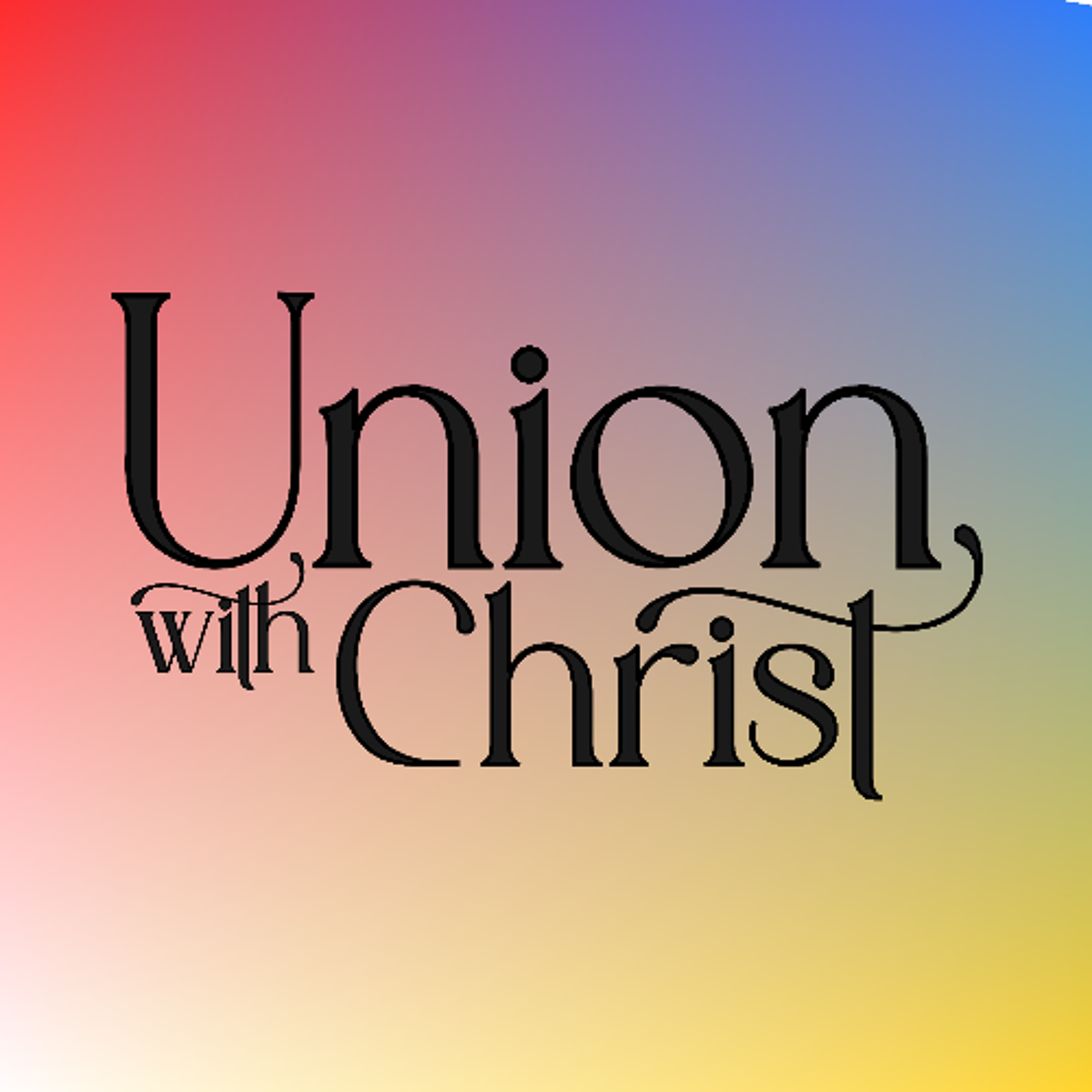 John 15:1-11 - Union with Christ episode artwork