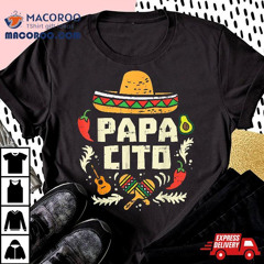 Papacito Family Cinco De Mayo Matchin Couple Mexican Dad Shirt