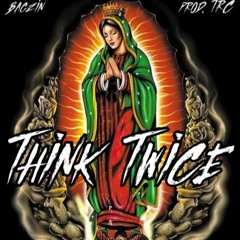 Think Twice (Prod. TRC)