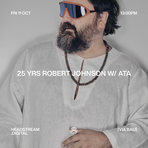 25 YRS ROBERT JOHNSON w/ ATA - Friday 11th October 2024