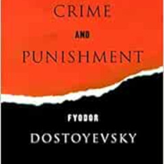 Get PDF 📮 Crime and Punishment (Signet Classics) by Fyodor Dostoyevsky,Sidney Monas,