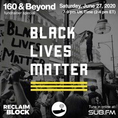 160 & Beyond BLM Special 27-June-2020 Sub FM