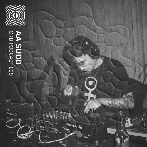 Orb Podcast 099: Aa Sudd