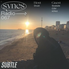SYNES Radio 067: w/ Scalade, CSV & KPAX