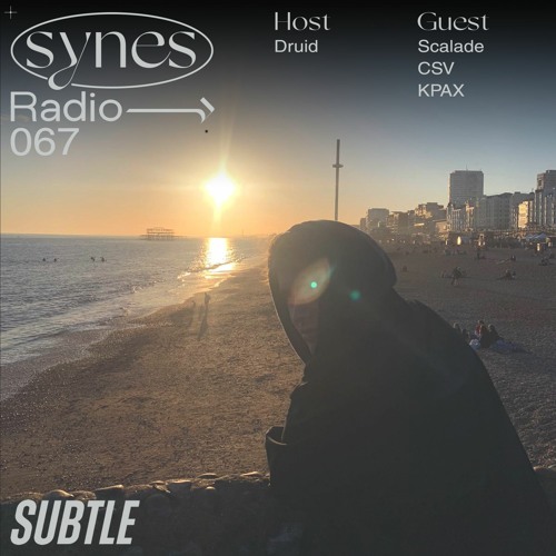 SYNES Radio 067: w/ Scalade, CSV & KPAX