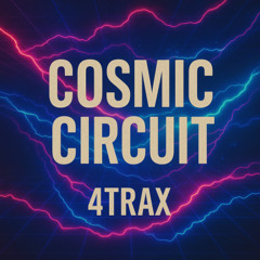 2. Cosmic Circuit