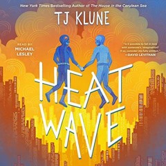 [ACCESS] PDF ✅ Heat Wave: The Extraordinaries, Book 3 by  TJ Klune,Michael Lesley,Mac
