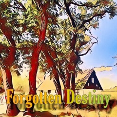 Forgotten Destiny