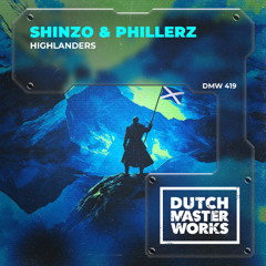 Shinzo & Phillerz - Highlanders